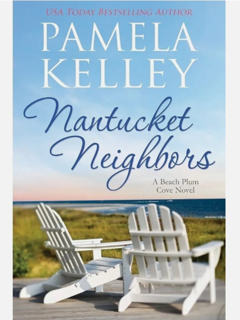 5/$15 Book Nantucket Neighbors Pamela Kelley MMPB Beach Plum Cove 2 Cozy Mystery